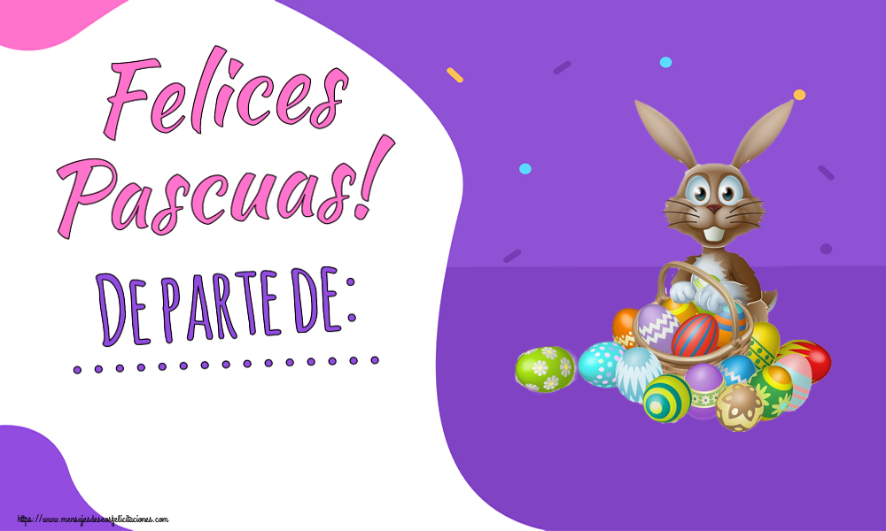 Felices Pascuas De Parte De Crea Felicitaciones Personalizadas